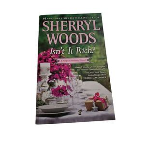 Isn't it rich by sherryl woods mira woods isbn 9780778318699